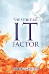 The Spiritual It Factor cover