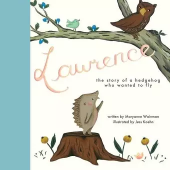 Lawrence, the Story of a Hedgehog Who Wanted to Fly cover