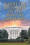 Where the Paths Meet on the Road to Greatness cover