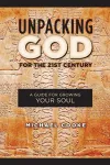 Unpacking God for the 21st Century cover