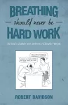 Breathing Should Never Be Hard Work cover