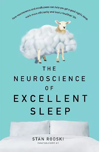 The Neuroscience of Excellent Sleep cover