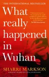 What Really Happened In Wuhan cover