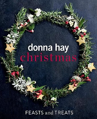 Donna Hay Christmas Feasts and Treats cover