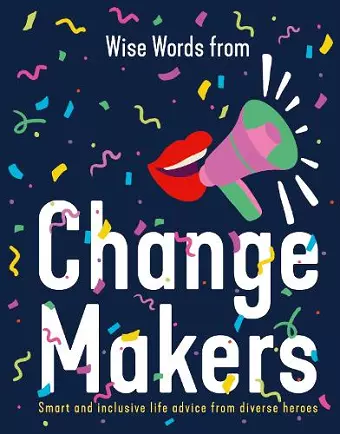 Wise Words from Change Makers cover
