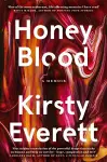 Honey Blood: A pulsating, electric memoir like nothing you've read before cover