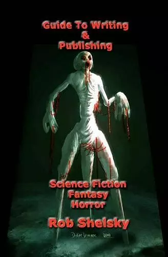 Guide To Writing & Publishing Science Fiction Fantasy Horror cover