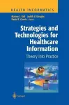 Strategies and Technologies for Healthcare Information cover