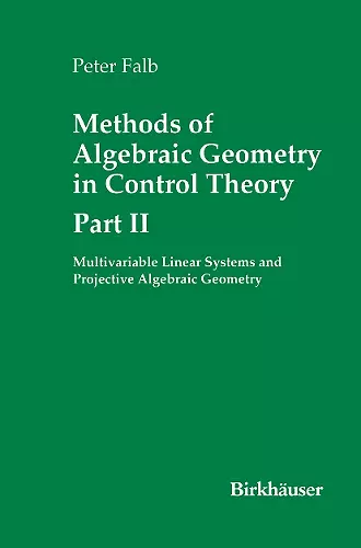 Methods of Algebraic Geometry in Control Theory: Part II cover