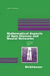 Mathematical Aspects of Spin Glasses and Neural Networks cover