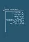 Neurosurgical and Medical Management of Pain: Trigeminal Neuralgia, Chronic Pain, and Cancer Pain cover