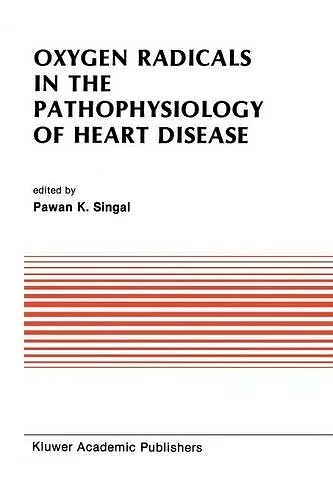 Oxygen Radicals in the Pathophysiology of Heart Disease cover