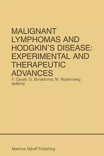 Malignant Lymphomas and Hodgkin’s Disease: Experimental and Therapeutic Advances cover