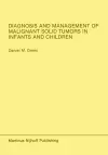 Diagnosis and Management of Malignant Solid Tumors in Infants and Children cover