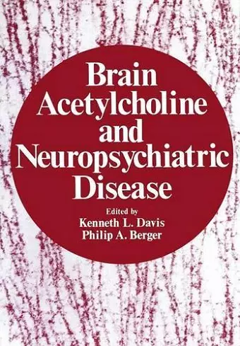 Brain Acetylcholine and Neuropsychiatric Disease cover