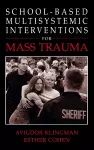 School-Based Multisystemic Interventions For Mass Trauma cover