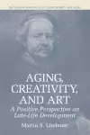 Aging, Creativity and Art cover