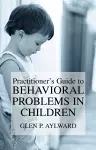 Practitioner’s Guide to Behavioral Problems in Children cover