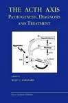 The Acth Axis: Pathogenesis, Diagnosis and Treatment cover