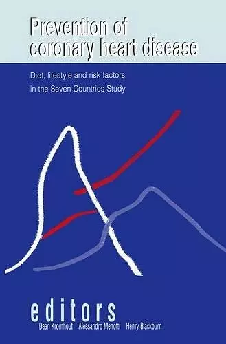 Prevention of Coronary Heart Disease: Diet, Lifestyle and Risk Factors in the Seven Countries Study cover