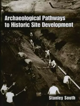 Archaeological Pathways to Historic Site Development cover