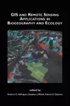 GIS and Remote Sensing Applications in Biogeography and Ecology cover