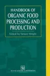 Handbook of Organic Food Processing and Production cover