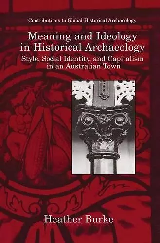 Meaning and Ideology in Historical Archaeology cover