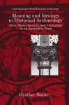 Meaning and Ideology in Historical Archaeology cover