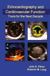 Echocardiography and Cardiovascular Function: Tools for the Next Decade cover