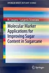 Molecular Marker Applications for Improving Sugar Content in Sugarcane cover