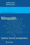 Nitroazoles: Synthesis, Structure and Applications cover