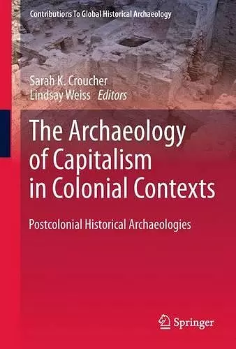The Archaeology of Capitalism in Colonial Contexts cover