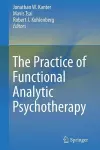 The Practice of Functional Analytic Psychotherapy cover