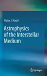 Astrophysics of the Interstellar Medium cover