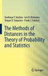 The Methods of Distances in the Theory of Probability and Statistics cover