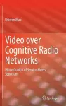 Video over Cognitive Radio Networks cover