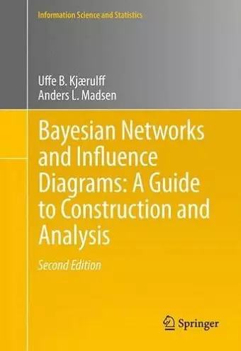 Bayesian Networks and Influence Diagrams: A Guide to Construction and Analysis cover