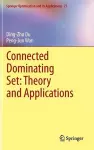 Connected Dominating Set: Theory and Applications cover
