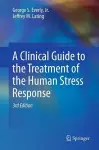 A Clinical Guide to the Treatment of the Human Stress Response cover