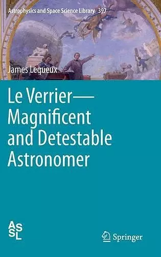 Verrier: Magnificent and Detestable Astronomer cover