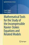 Mathematical Tools for the Study of the Incompressible Navier-Stokes Equations andRelated Models cover