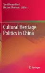 Cultural Heritage Politics in China cover