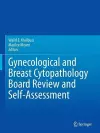 Gynecological and Breast Cytopathology Board Review and Self-Assessment cover