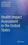 Health Impact Assessment in the United States cover