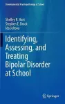 Identifying, Assessing, and Treating Bipolar Disorder at School cover