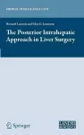 The Posterior Intrahepatic Approach in Liver Surgery cover