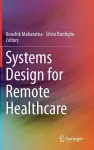 Systems Design for Remote Healthcare cover