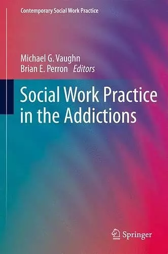 Social Work Practice in the Addictions cover