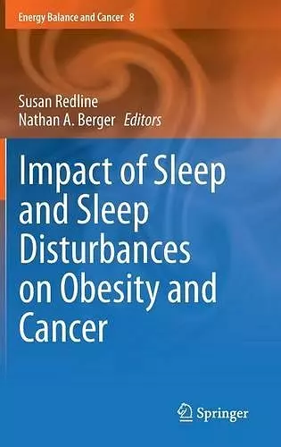 Impact of Sleep and Sleep Disturbances on Obesity and Cancer cover